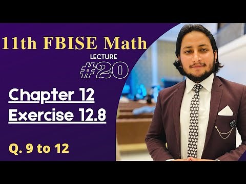 11th Class Math Exercise 12.8 | 1st year mathematics Chapter 12 Exercise 12.8 Question 9 to 12