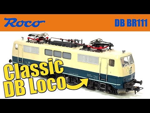 CLASSIC DB LOCO - Roco BR111 Electric Locomotive in HO Scale | Model Railway Review