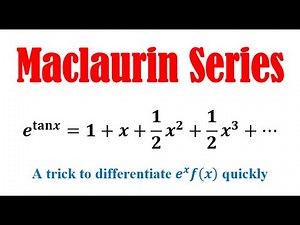 Maclaurin Series of e^tanx