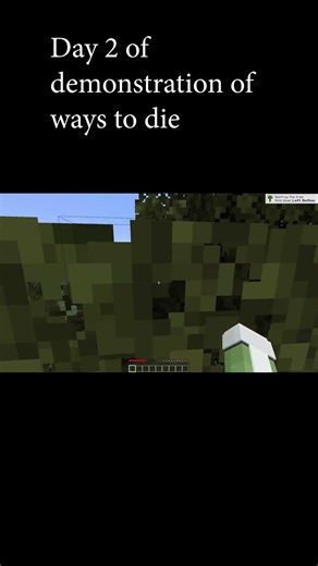 Day 2 of demonstration of ways to die in Minecraft