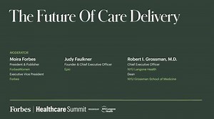 2024 Forbes Healthcare Summit | The Future Of Care Delivery