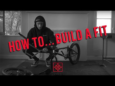 HOW TO: BUILD A FIT COMPLETE BIKE AT HOME (BMX)