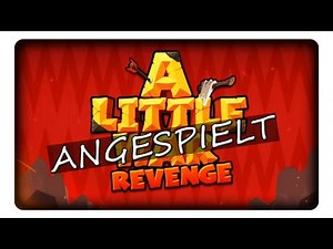 A LITTLE WAR 2 REVENGE || Angespielt | Deutsch