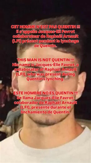 Anaïs M on Instagram: "Depuis hier, le visage de Jacques-Élie Favrot circule sur les réseaux sociaux, beaucoup pensant qu’il s’agit de Quentin. C’est une grosse erreur. Il s’agit en réalité d’un militant antifasciste qui aurait participé au lynchage de Quentin. Attention à la désinformation ! Since yesterday, the face of Jacques-Élie Favrot has been circulating on social media, with many people thinking it is Quentin. This is a major mistake. In reality, he is an antifascist militant who alleged
