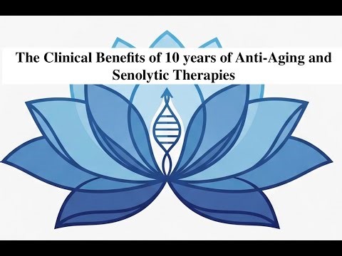 The Clinical Effects of 10 Years of Continuous Anti-Aging and Senolytic Therapies