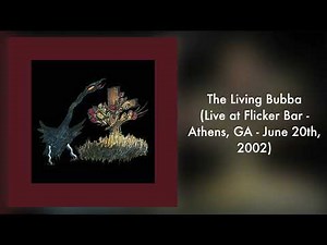 Drive-By Truckers - The Living Bubba (Live at Flicker Bar - Athens, GA - June 20th, 2002)