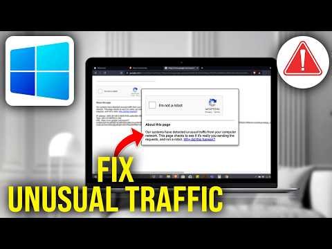 How To Fix Our Systems Have Detected Unusual Traffic from Your Computer Network