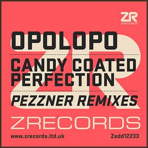 Opolopo - Candy Coated Perfection (Pezzner Remixes)