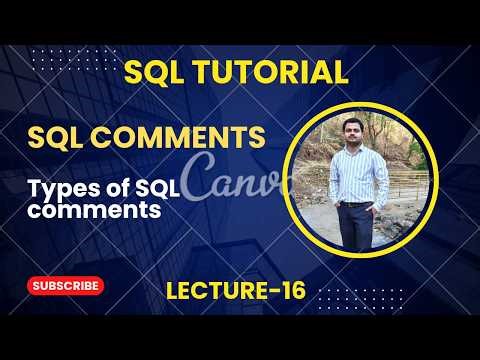 16. Comments in SQL & Types of SQL comments