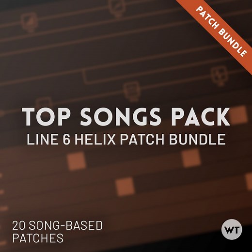Top Songs Pack - Line 6 Helix Patch Bundle - Worship Tutorials