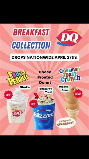 🍦✨ Breakfast…but make it dessert 😍 Dairy Queen is dropping a brand NEW limited-time Breakfast Collection starting April 27, 2026—and it’s giving all the nostalgic morning vibes 🥣💖 Here’s what’s on the menu: ✨ Choco Frosted Donut Blizzard – packed with chocolate frosted donut pieces sprinkles blended into that classic DQ soft serve 🥤 Fruity Pebbles Shake – creamy, colorful, and topped with whipped goodness 🍦 Cinnamon Toast Crunch Dipped Cone – vanilla soft serve dipped in a sweet cinnamon c