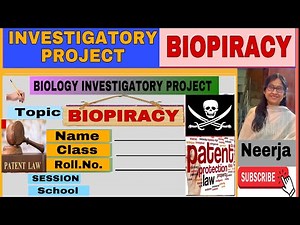 Biopiracy: An Investigatory Project/ Class 12/ Biology/ 27 th project/ by Neerja