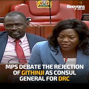 MPs Kimani Ichung'wah and Catherine Omanyo debate the rejection of Charles Githinji as Consul General for DRC | Kenyans.co.ke