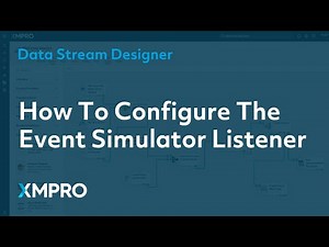 How To Configure The Event Simulator Listener | XMPRO Data Stream Designer