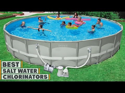 Top 10 Best Salt Water Chlorinators in 2025 | Expert Reviews, Our Top Choices