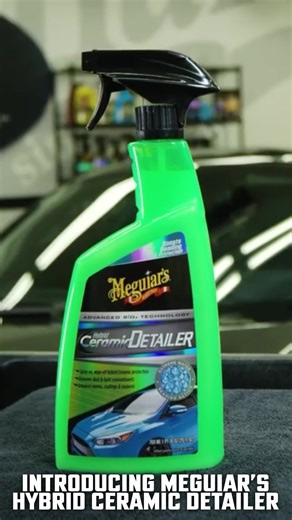 Keep Your Ride Fresh with Meguiar’s Hybrid Ceramic Detailer