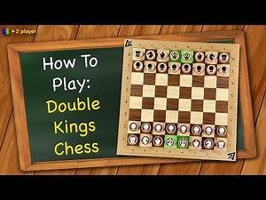 How to play Double Kings Chess
