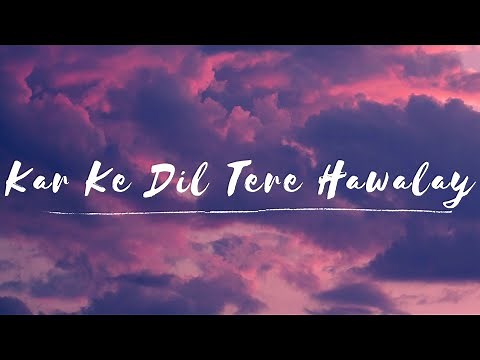 Kar Ke Dil Tere Hawalay-Lyrical | Fairy Tale |OST|Sehar Khan|Hamza Sohail|Sibtain Khalid|Adrian|Nish
