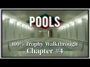 Pools - 100% Trophy Walkthrough - Chapter #4