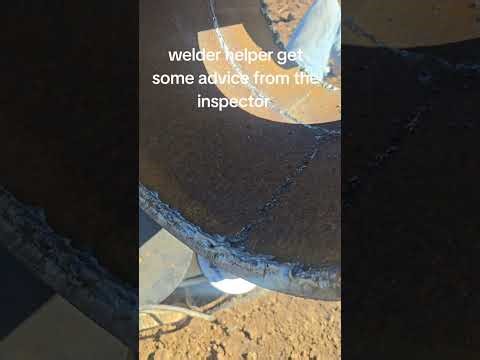 Welder Helper Welds and Gets Advice for Inspection