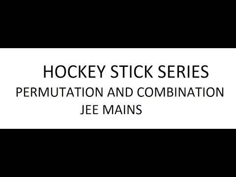 HOCKEY STICK SERIES || PERMUTATION AND COMBINATION