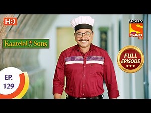 Kaatelal & Sons - Ep 129 - Full Episode - 18thMay, 2021