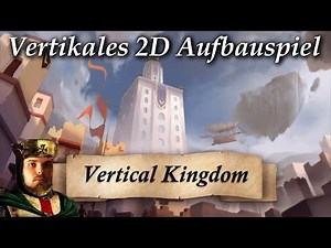 Ein 2D Aufbauspiel mit vertikalem Bausystem! | Vertical Kingdom | Livestream