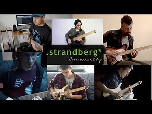 International Strandberg Collaboration - Solo Guitar Collab