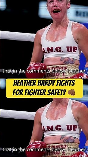 Heather Hardy Fights for Fighter Safety 👊🏾