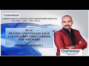 'HAP Project Session 2'. Heating and Cooling load Calculation using HAP. Basics to Advanced. AMNEAR.