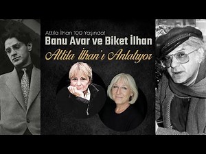 Banu Avar and Biket İlhan Talk About Attila İlhan - Attila İlhan is 100 Years Old!