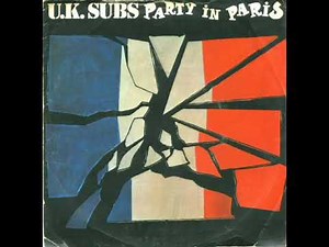 U.K. Subs - Party In Paris(7"Single 1980)