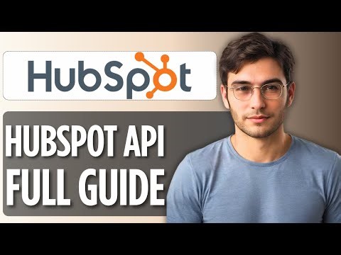 How to Use HubSpot API | Full Guide 2025