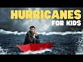 Hurricanes for Kids: Formation, Names, and Interesting Facts | SchoolTube