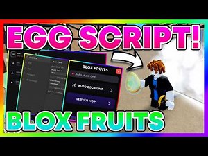 Easter Event Blox Fruits Script *NO KEY* - UNLOCK ALL EGGS, INF EGGS, AUTOFARM + More!