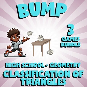 3 BUMP Math Games - Classification of Triangles - Geometry No Prep Review