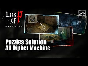 Lies Of P Overture DLC — All Cipher Machine Puzzles Solution (Decrypt Guide)