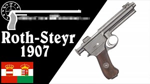 【被遗忘的武器/双语】罗特-斯太尔1907骑兵手枪 - 结构与试射