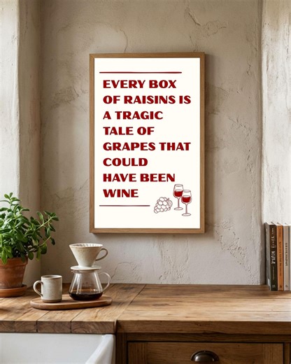 Grapes that could have been wine | Humorous Adult Poster | Kitchen Decor