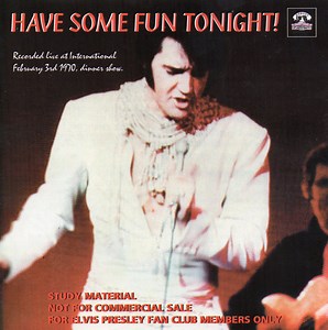 Elvis Presley - Have Some Fun Tonight!