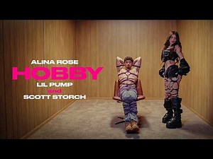 ALINA ROSE, Lil Pump, Scott Storch - HOBBY (Official Video)