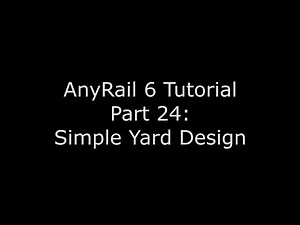 AnyRail 6 Tutorial Video 24: Designing A Simple Yard
