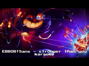 Undertale - Stronger than you (ERROR!Sans) -Karaoke with vocal