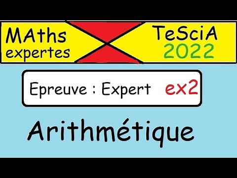 Term Maths Expertes -Arithmétique-Concours TeSciA 2022 -Maths expertes ex2