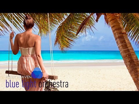 Easy listening music for your heart - dreamy wonderful instrumental by the Blue Light Orchestra