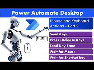 Power Automate Desktop - Mouse and Keyboard Actions - Part 2