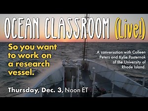 So you want to work on a research vessel — GSO Ocean Classroom (Live!)