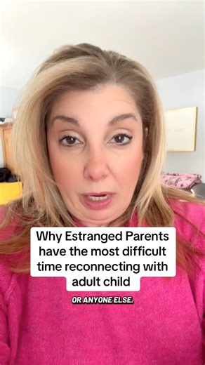 Why estranged parents have the most difficulty reconnecting with their adult children #estrangement #nocontact #FamilyDrama | Dr. Sue Cornbluth