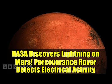 NASA Discovers Lightning on Mars! Perseverance Rover Detects Electrical Activity