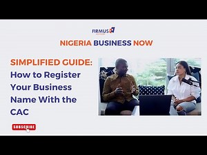 How to Register Your Business Name With the CAC | Step-by-Step Process for Business Owners